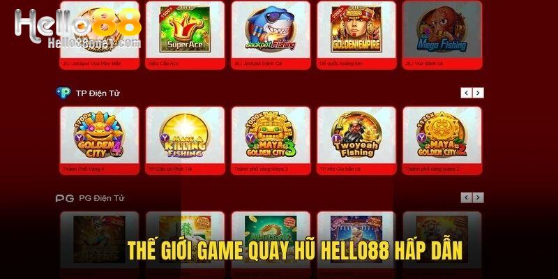 Thế giới game quay hũ Hello88 hấp dẫn