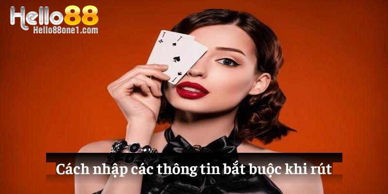 Cách nhập các thông tin bắt buộc khi rút