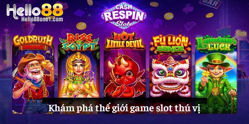 Khám phá thế giới game slot thú vị