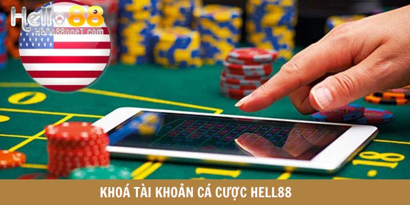 Khoá tài khoản cá cược Hello88