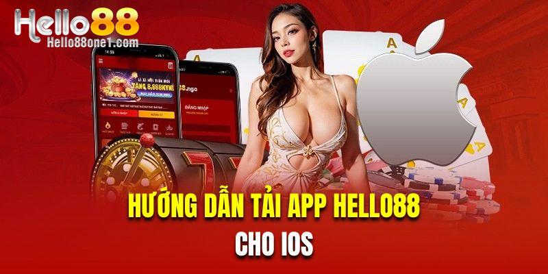 Hướng dẫn khách hàng tải app Hello88 cho iOS